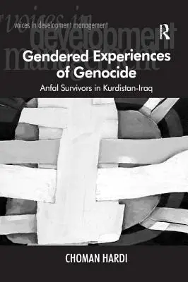Rodové skúsenosti s genocídou: Prežili anfál v Kurdistane a Iraku - Gendered Experiences of Genocide: Anfal Survivors in Kurdistan-Iraq