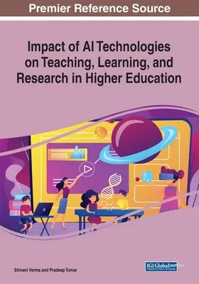 Vplyv technológií umelej inteligencie na vyučovanie, vzdelávanie a výskum vo vysokoškolskom vzdelávaní - Impact of AI Technologies on Teaching, Learning, and Research in Higher Education