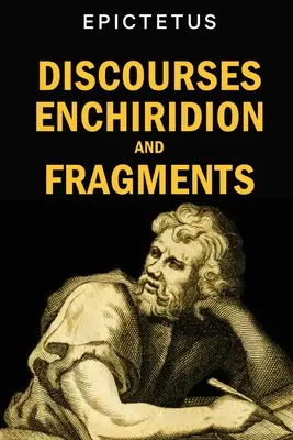 Rozpravy, Enchiridion a fragmenty - Discourses, Enchiridion and Fragments