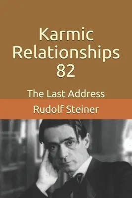 Karmické vzťahy 82: Posledný príhovor - Karmic Relationships 82: The Last Address