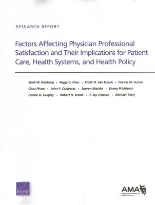 Faktory ovplyvňujúce profesionálnu spokojnosť lekárov a ich dôsledky pre starostlivosť o pacientov, zdravotnícke systémy a zdravotnú politiku - Factors Affecting Physician Professional Satisfaction and Their Implications for Patient Care, Health Systems, and Health Policy