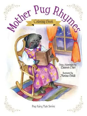 Rýmovačky pre matky mopslíkov - omaľovánka - Mother Pug Rhymes - Coloring Book