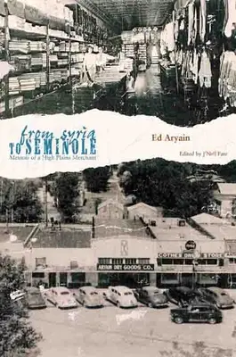 Od Sýrie k Seminolu: Spomienky obchodníka z náhorných plání - From Syria to Seminole: Memoir of a High Plains Merchant
