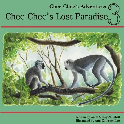 Stratený raj Chee Chee: Chee Cheeho dobrodružstvá, kniha 3 - Chee Chee's Lost Paradise: Chee Chee's Adventures Book 3