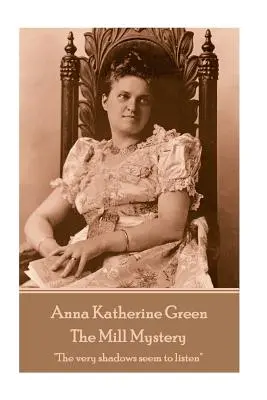 Anna Katherine Greenová - Záhada mlyna: Samotné tiene akoby počúvali