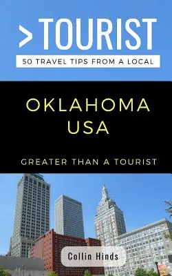 Viac ako turista - Oklahoma USA: 50 cestovateľských tipov od miestnych - Greater Than a Tourist- Oklahoma USA: 50 Travel Tips from a Local