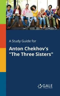 Študijná príručka k hre Antona Čechova Tri sestry