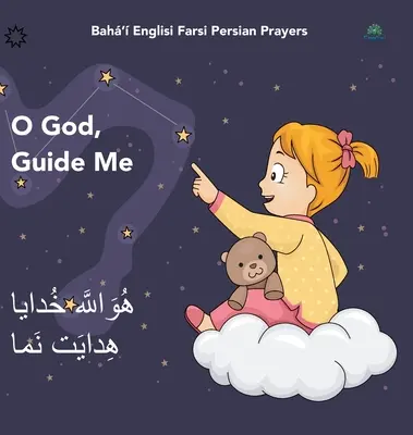 Bah' Englisi Farsi Perzské modlitby O God Guide Me: O God Guide Me Huvallh Khdy Hidyat Nam - Bah' Englisi Farsi Persian Prayers O God Guide Me: O God Guide Me Huvallh Khdy Hidyat Nam