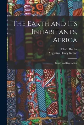 Zem a jej obyvatelia, Afrika: Južná a východná Afrika - The Earth and Its Inhabitants, Africa: South and East Africa