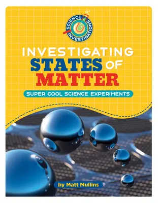 Skúmanie stavov hmoty - Investigating States of Matter