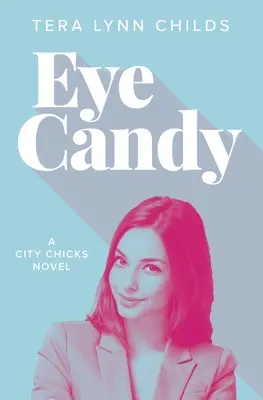 Cukríky pre oči - Eye Candy