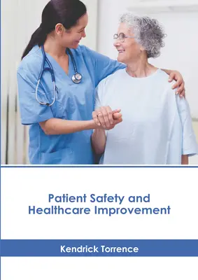 Bezpečnosť pacientov a zlepšovanie zdravotnej starostlivosti - Patient Safety and Healthcare Improvement
