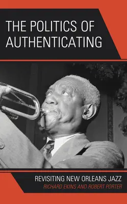 Politika overovania pravosti: Džez v New Orleans - The Politics of Authenticating: Revisiting New Orleans Jazz