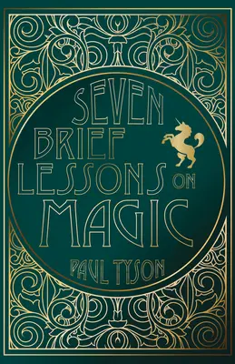 Sedem krátkych lekcií o mágii - Seven Brief Lessons on Magic
