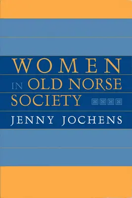 Ženy v staroseverskej spoločnosti: Portrét - Women in Old Norse Society: A Portrait