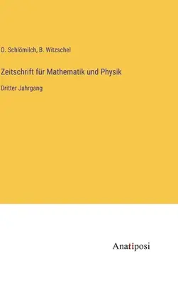 Časopis pre matematiku a fyziku: tretí zväzok - Zeitschrift fr Mathematik und Physik: Dritter Jahrgang