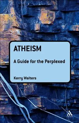 Ateizmus: Príručka pre zmätených - Atheism: A Guide for the Perplexed