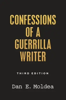 Vyznanie partizánskeho spisovateľa: Dobrodružstvá v džungli zločinu, politiky a žurnalistiky - Confessions of a Guerrilla Writer: Adventures in the Jungles of Crime, Politics, and Journalism