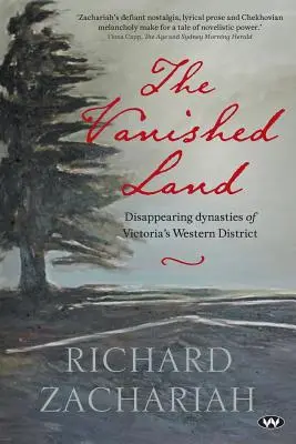 Zmiznutá krajina: Zmiznuté dynastie západného okresu Viktórie - The Vanished Land: Disappearing dynasties of Victoria's Western District