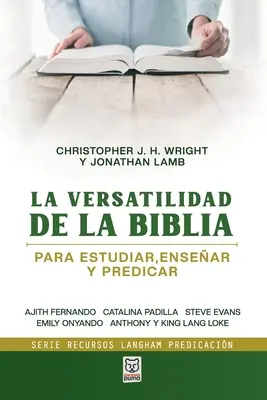 La Versatilidad de la Biblia: Vychádzanie z Biblie: Para estudiar, ensear y predicar - La Versatilidad de la Biblia: Para estudiar, ensear y predicar