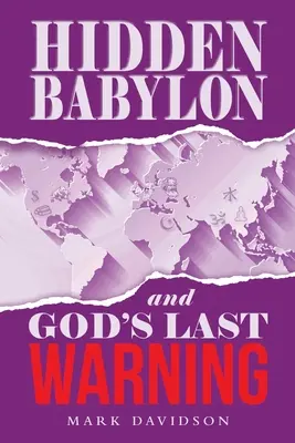 Skrytý Babylon a posledné Božie varovanie - Hidden Babylon and God's Last Warning