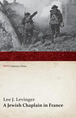 Židovský kaplán vo Francúzsku (séria k storočnici prvej svetovej vojny) - A Jewish Chaplain in France (WWI Centenary Series)