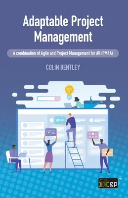 Prispôsobivé riadenie projektov: Kombinácia agilného a projektového riadenia pre všetkých (PM4A) - Adaptable Project Management: A combination of Agile and Project Management for All (PM4A)