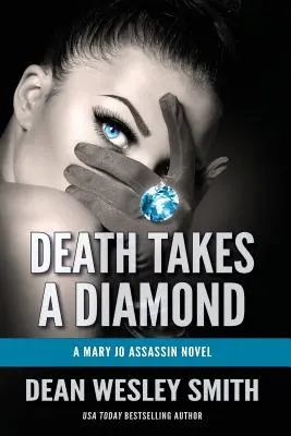 Smrť si berie diamant: Vražedný román Mary Jo - Death Takes a Diamond: A Mary Jo Assassin Novel