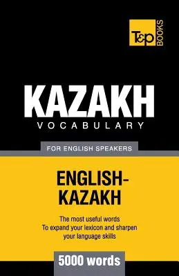 Kazašský slovník pre anglicky hovoriacich - 5000 slov - Kazakh vocabulary for English speakers - 5000 words