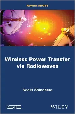 Bezdrôtový prenos energie prostredníctvom rádiových vĺn - Wireless Power Transfer Via Radiowaves
