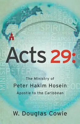 Skutky 29: Služba Petra Hakima Hoseina, apoštola v Karibiku - Acts 29: The Ministry of Peter Hakim Hosein, Apostle to the Caribbean
