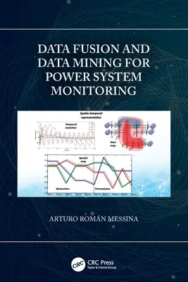 Fúzia údajov a dolovanie údajov pre monitorovanie energetických systémov - Data Fusion and Data Mining for Power System Monitoring