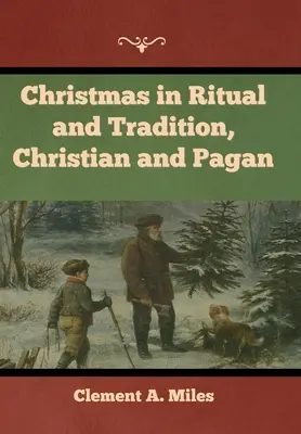 Vianoce v kresťanských a pohanských rituáloch a tradíciách - Christmas in Ritual and Tradition, Christian and Pagan