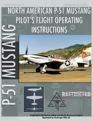 Letové prevádzkové pokyny pilota P-51 Mustang - P-51 Mustang Pilot's Flight Operating Instructions