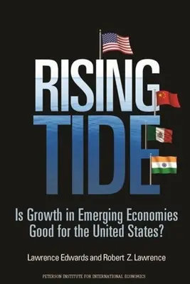 Stúpajúci príliv: Je rast v rozvíjajúcich sa ekonomikách dobrý pre Spojené štáty? - Rising Tide: Is Growth in Emerging Economies Good for the United States?