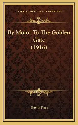Motorom k Zlatej bráne (1916) - By Motor To The Golden Gate (1916)