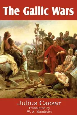 Galské vojny - The Gallic Wars