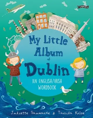 Môj malý album Dublinu: Anglicko/írsky slovník - My Little Album of Dublin: An English / Irish Wordbook