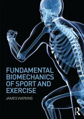 Základy biomechaniky športu a cvičenia - Fundamental Biomechanics of Sport and Exercise