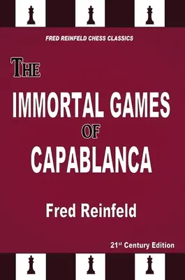 Nesmrteľné Capablancove hry - The Immortal Games of Capablanca
