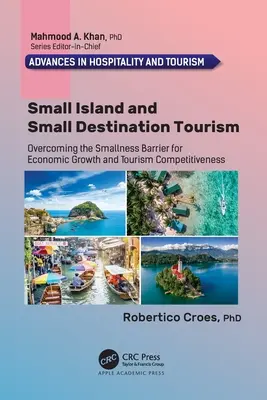 Cestovný ruch na malých ostrovoch a v malých destináciách: Prekonanie bariéry malosti pre hospodársky rast a konkurencieschopnosť cestovného ruchu - Small Island and Small Destination Tourism: Overcoming the Smallness Barrier for Economic Growth and Tourism Competitiveness