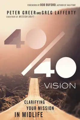 Vízia 40/40: Ujasnenie si svojho poslania v strednom veku - 40/40 Vision: Clarifying Your Mission in Midlife