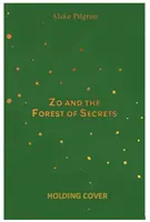 Zo a les tajomstiev - Zo and the Forest of Secrets