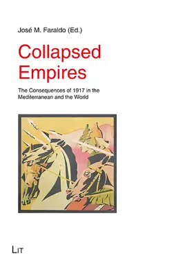 Zrútené ríše, 66: Dôsledky roku 1917 v Stredomorí a vo svete - Collapsed Empires, 66: The Consequences of 1917 in the Mediterranean and the World