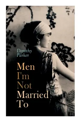 Muži, za ktorých nie som vydatá - Men I'm Not Married To
