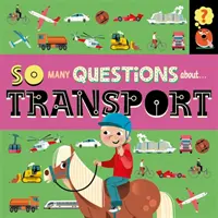 Toľko otázok: O doprave - So Many Questions: About Transport