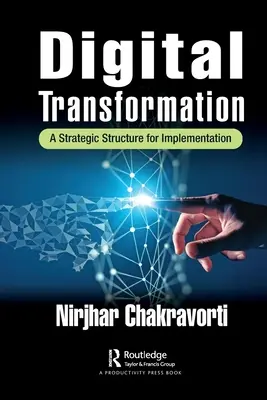 Digitálna transformácia: Strategická štruktúra implementácie - Digital Transformation: A Strategic Structure for Implementation