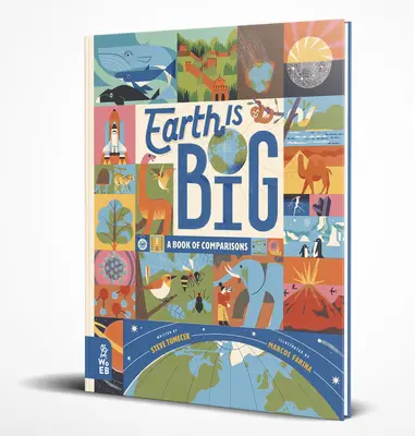 Zem je veľká: Kniha porovnávaní - Earth Is Big: A Book of Comparisons