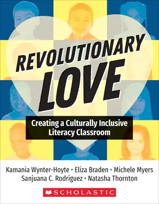 Revolučná láska: Vytváranie kultúrne inkluzívnej triedy na podporu gramotnosti - Revolutionary Love: Creating a Culturally Inclusive Literacy Classroom
