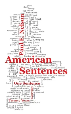 Americké vety: Jedna veta, každý deň, dvadsať rokov - American Sentences: One Sentence, Every Day, Twenty Years